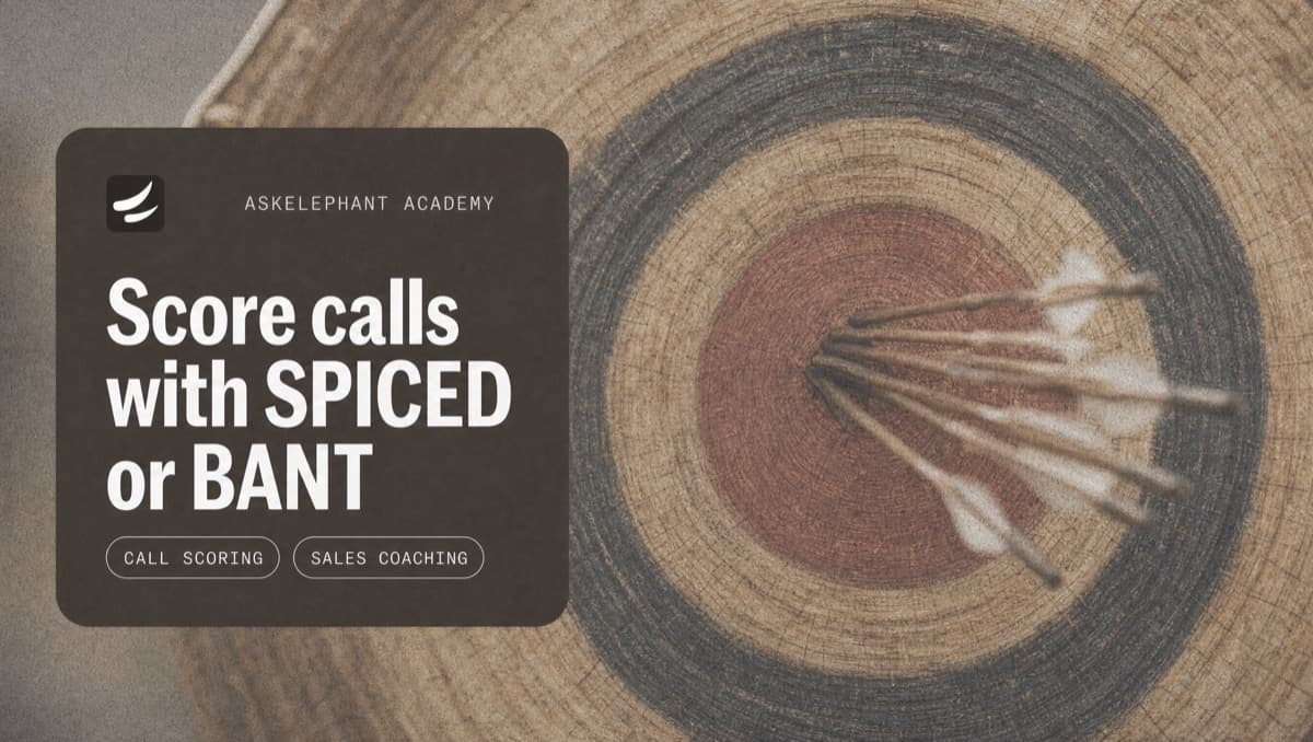 How to score sales calls with SPICED or BANT using evidence-based coaching scorecards